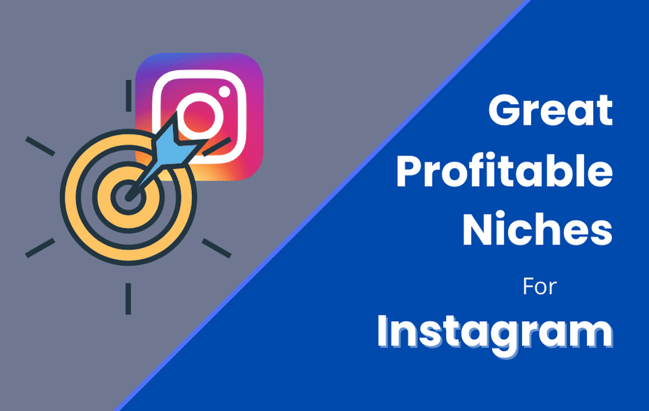 The Best and Most Profitable Niches for Instagram