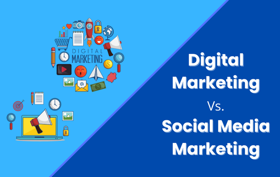 digital marketing vs social media marketing