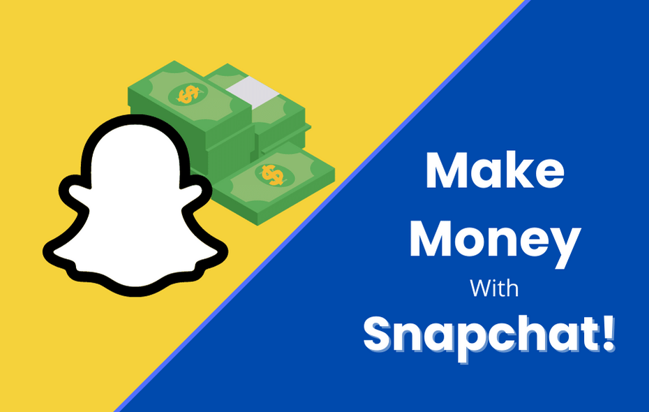 How to Make Money On Snapchat