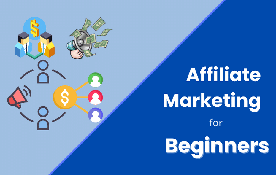 How to Start An Affiliate Marketing Business As a Beginner