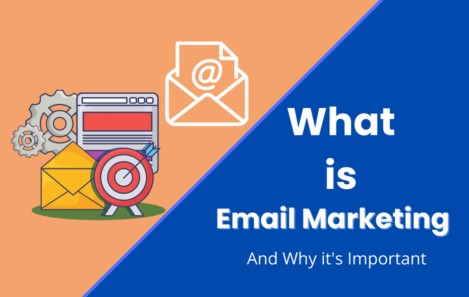 What is Email Marketing and Why It’s So Important