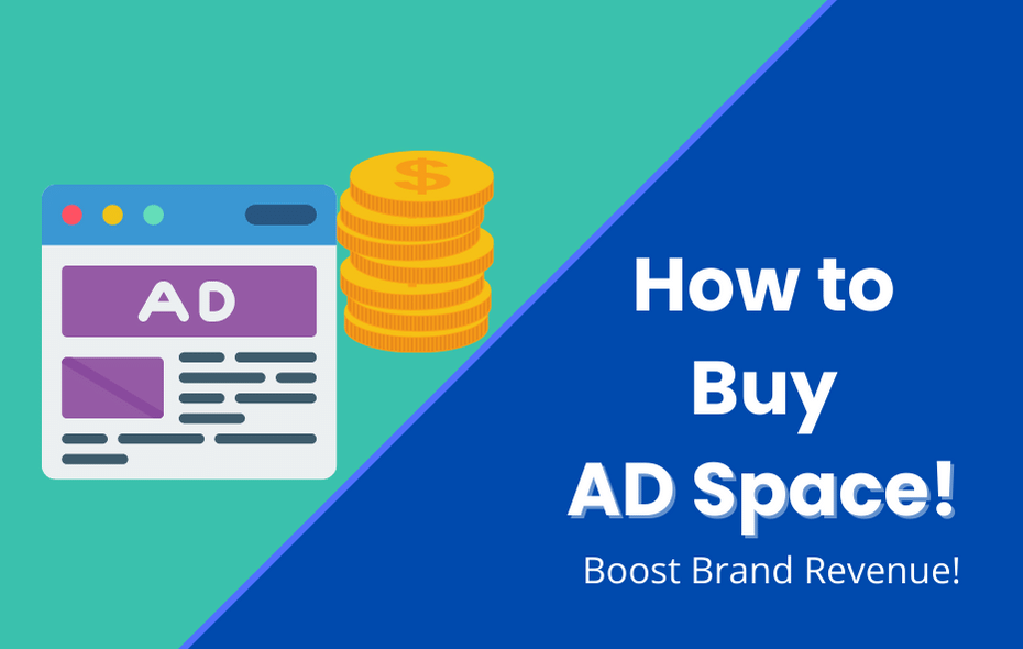 How to Buy Ad Space to Boost your Revenue!