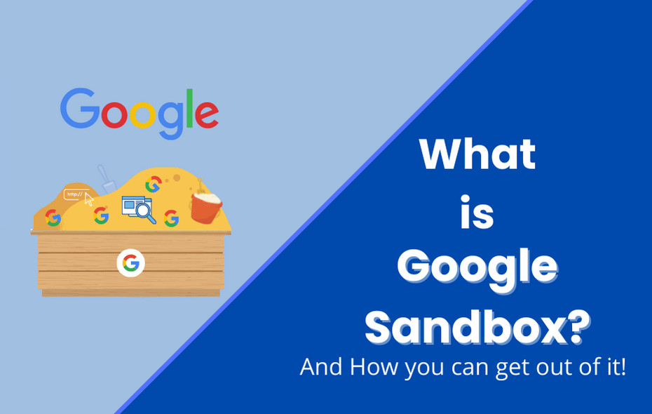 What is the Google Sandbox and How You Can Get out of it?