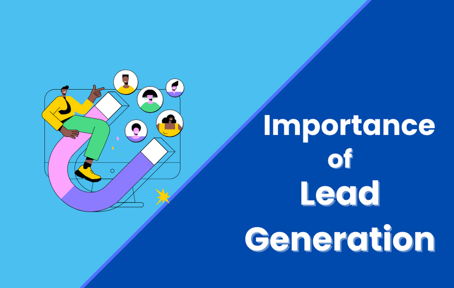 Why Lead Generation is Extremely Important in Business!